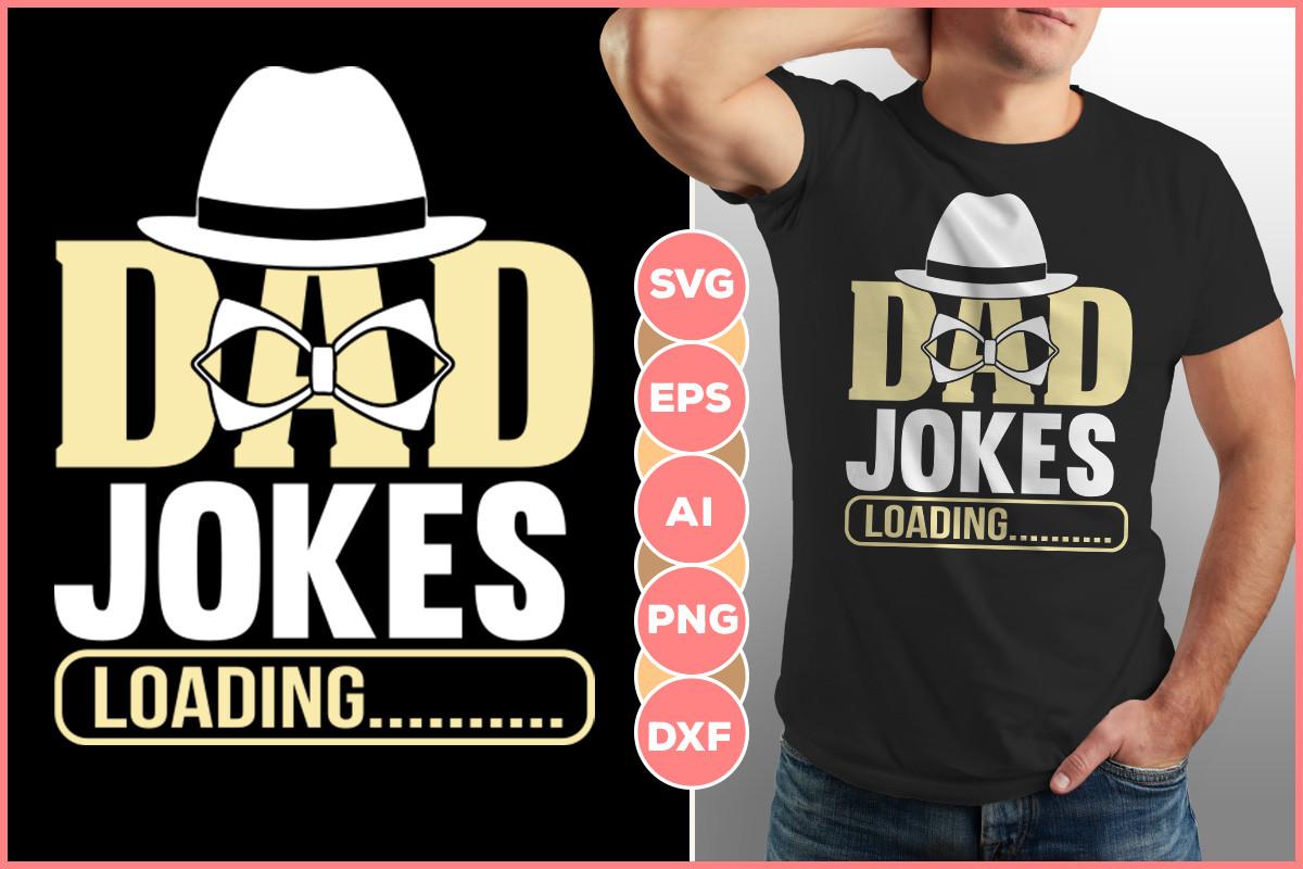 Dad Jokes Loading -t Shirt Design