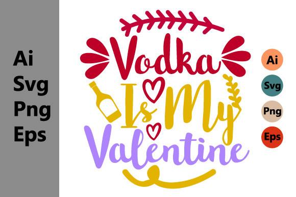 Vodka is My Valentine