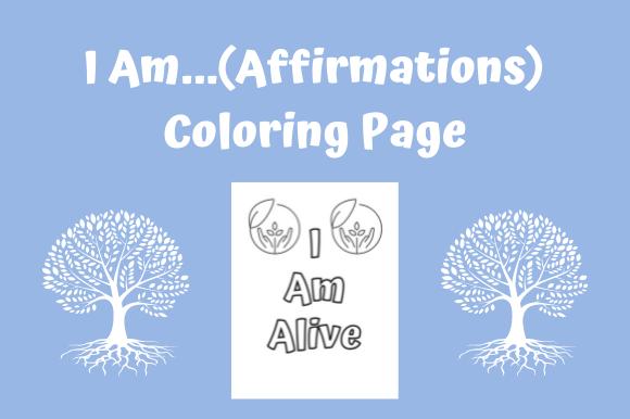 I Am Alive Coloring Pages Affirmations