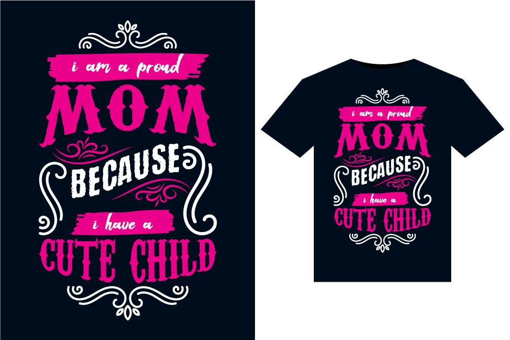 Proud Mom and Cute Child T-shirt Design